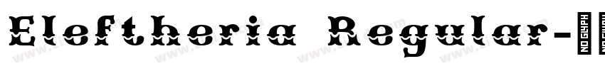 Eleftheria Regular字体转换